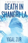 Bookcover of
Death in Shangri-La
by Yigal Zur