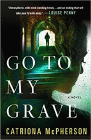 Amazon.com order for
Go to My Grave
by Catriona McPherson