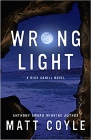 Amazon.com order for
Wrong Light
by Matt Coyle