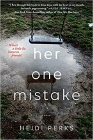 Amazon.com order for
Her One Mistake
by Heidi Perks