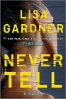 Amazon.com order for
Never Tell
by Lisa Gardner
