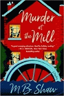Amazon.com order for
Murder at the Mill
by M. B. Shaw