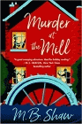 Amazon.com order for
Murder at the Mill
by M. B. Shaw