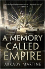 Amazon.com order for
Memory Called Empire
by Arkady Martine