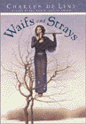 Amazon.com order for
Waifs and Strays
by Charles de Lint