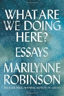 Amazon.com order for
What Are We Doing Here?
by Marilynn Robinson