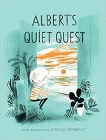 Bookcover of
Albert's Quiet Quest
by Isabelle Arsenault