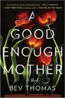 Amazon.com order for
Good Enough Mother
by Bev Thomas