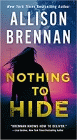 Amazon.com order for
Nothing to Hide
by Allison Brennan