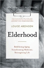 Bookcover of
Elderhood
by Louise Aronson