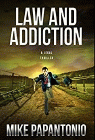 Bookcover of
Law and Addiction
by Mike Papantonio