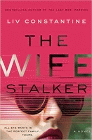 Amazon.com order for
Wife Stalker
by Liv Constantine