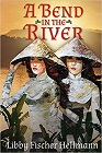 Bookcover of
Bend in the River
by Libby Fischer Hellmann