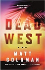 Bookcover of
Dead West
by Matt Goldman