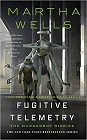 Amazon.com order for
Fugitive Telemetry
by Martha Wells