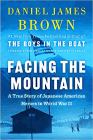 Bookcover of
Facing the Mountain
by Daniel James Brown