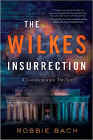 Bookcover of
Wilkes Insurrection
by Robbie Bach