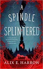 Amazon.com order for
Spindle Splintered
by Alix E. Harrow