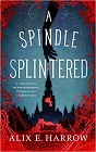 Amazon.com order for
Spindle Splintered
by Alix E. Harrow