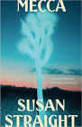 Bookcover of
Mecca
by Susan Straight