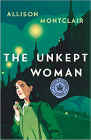 A book review of
Unkept Woman
by Allison Montclair