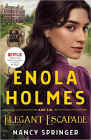 Amazon.com order for
Enola Holmes and the Elegant Escapade
by Nancy Springer