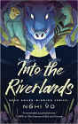 Bookcover of
Into the Riverlands
by Nghi Vo