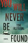 A book review of
You Will Never Be Found
by Tove Alsterdal