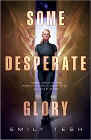 Amazon.com order for
Some Desperate Glory
by Emily Tesh