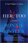 A book review of
Her Too
by Bonnie Kistler