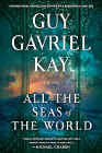 Amazon.com order for
All the Seas of the World
by Guy Gavriel Kay