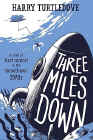 Amazon.com order for
Three Miles Down
by Harry Turtledove