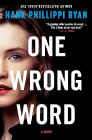 Bookcover of
One Wrong Word
by Hank Phillippi Ryan