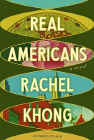 A book review of
Real Americans
by Rachel Khong