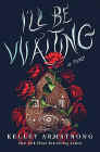 Amazon.com order for
I'll Be Waiting
by Kelley Armstrong