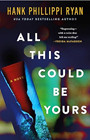 Amazon.com order for
All This Could Be Yours
by Hank Phillippi Ryan