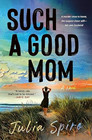Amazon.com order for
Such a Good Mom
by Julia Spiro