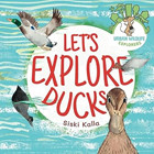 Amazon.com order for
Let's Explore Ducks
by Siski Kalla