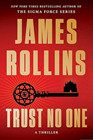 A book review of
Trust No One
by James Rollins