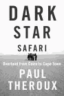 Amazon.com order for
Dark Star Safari
by Paul Theroux