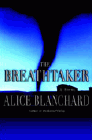 Amazon.com order for
Breathtaker
by Alice Blanchard