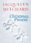 Amazon.com order for
Christmas, Present
by Jacquelyn Mitchard