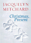 Amazon.com order for
Christmas, Present
by Jacquelyn Mitchard