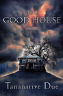 Bookcover of
Good House
by Tananarive Due