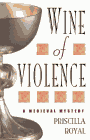 Amazon.com order for
Wine of Violence
by Priscilla Royal