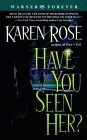 Amazon.com order for
Have You Seen Her?
by Karen Rose