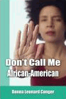 Amazon.com order for
Don't Call Me African-American
by Donna Conger