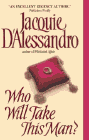 Amazon.com order for
Who Will Take This Man?
by Jacquie D'Alessandro