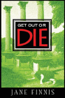 Amazon.com order for
Get Out or Die
by Jane Finnis