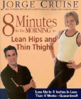 Amazon.com order for
8 Minutes in the Morning to Lean Hips and Thighs
by Jorge Cruise